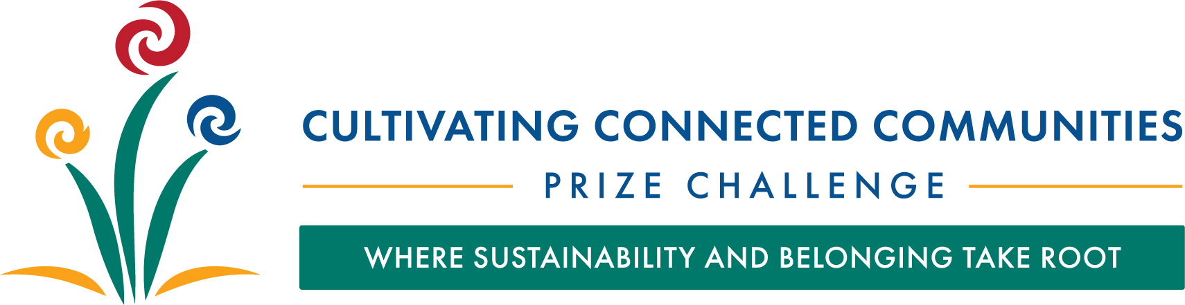 Cultivating Connected Communities Prize Challenge. Where sustainability and belonging take root