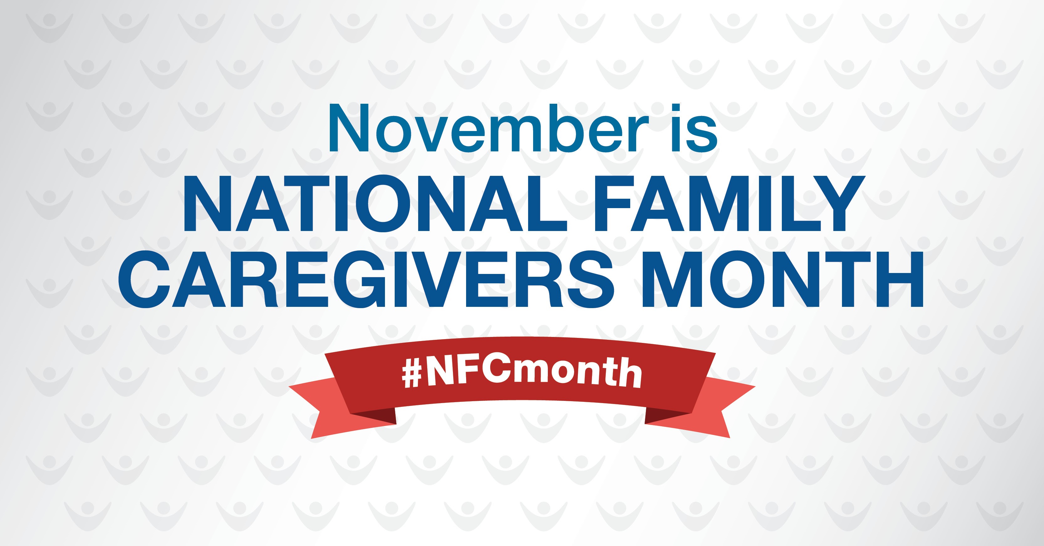 Banner with the text "November is National Family Caregivers Month" in bold blue letters. Below the main text is a red ribbon with the hashtag "#NFCmonth" written in white. The background is light gray with a subtle repeating pattern of human figures in uplifting poses.