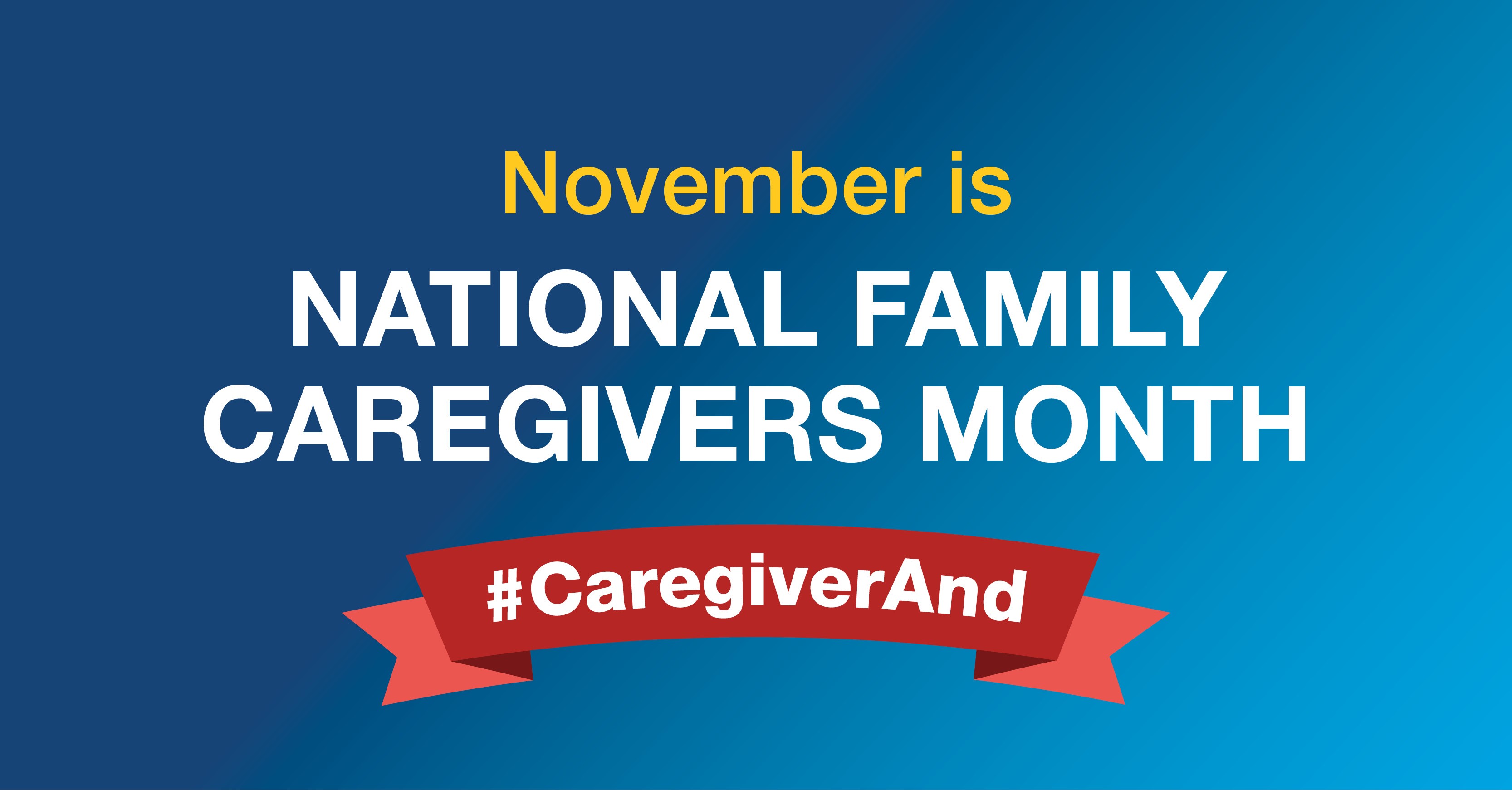 November is National Family Caregivers Month