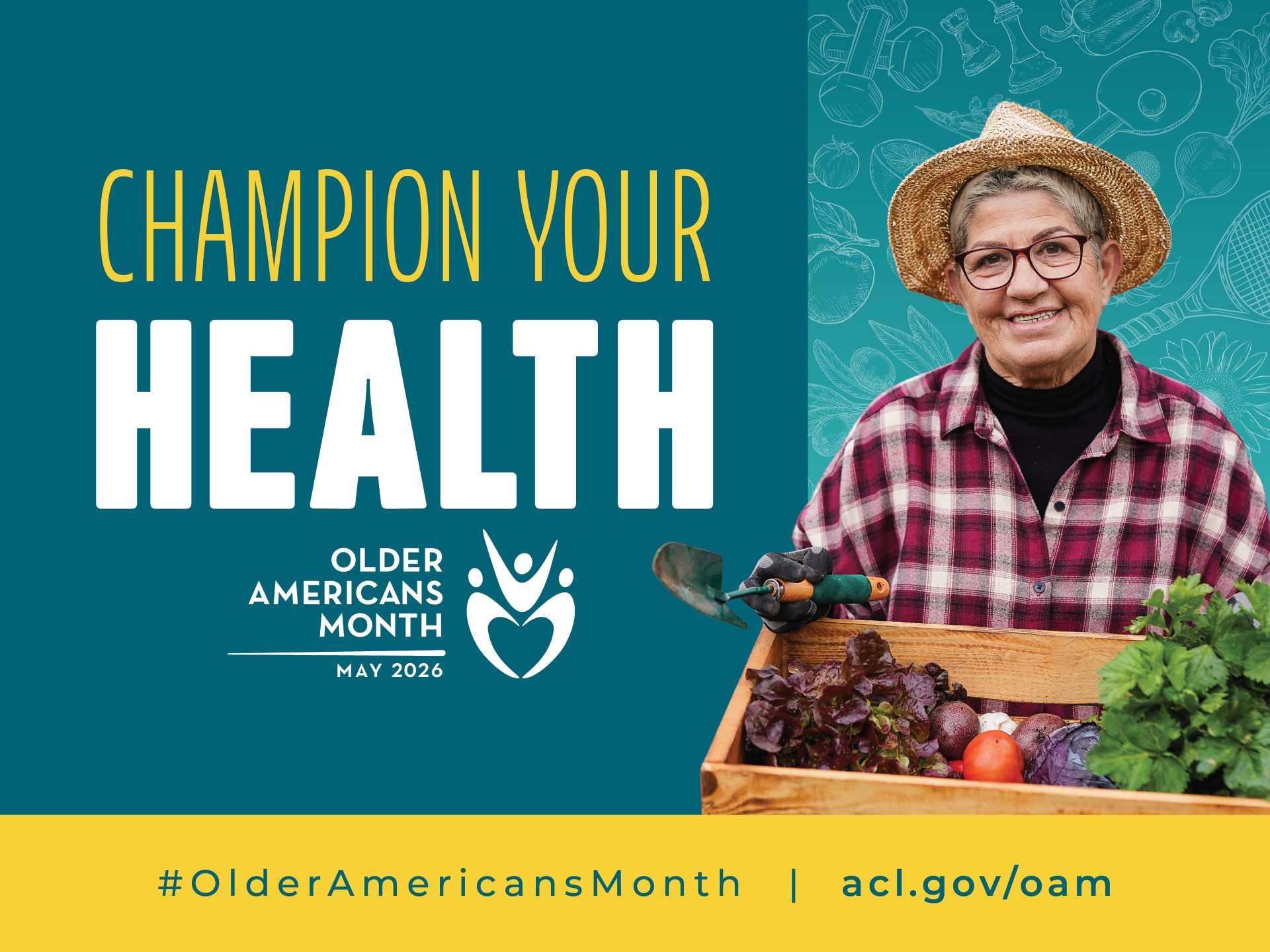 Champion Your Health. Older Americans Month. May 2026. #OlderAmericansMonth. acl.gov/oam